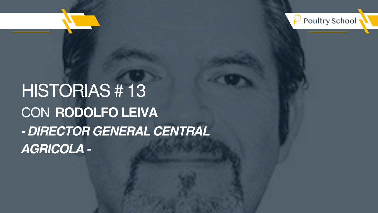 Historias #13 con Rodolfo Leiva - Director General Central Agrícola