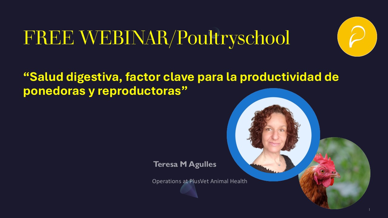 Salud Digestiva, Factor Clave Para la Productividad De Ponedoras Y Reproductoras - Teresa Agulles