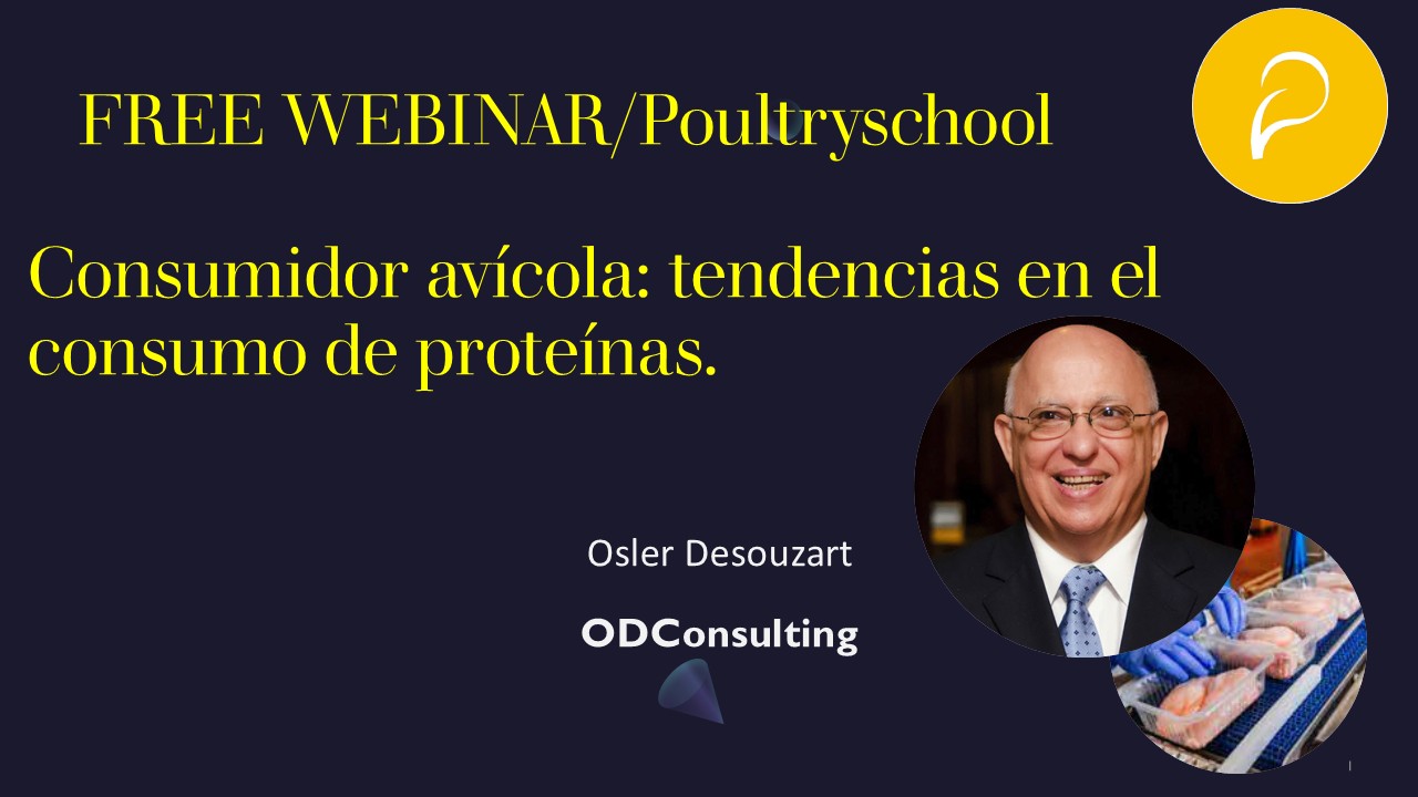 Consumidor Avícola: Tendencias En El Consumo De Proteínas - Osler Desouzart