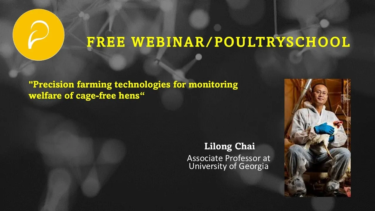 Precision Farming Technologies For Monitoring Welfare Of Cage-Free Hens - Lilong Chai
